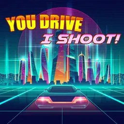 game You Drive I shoot